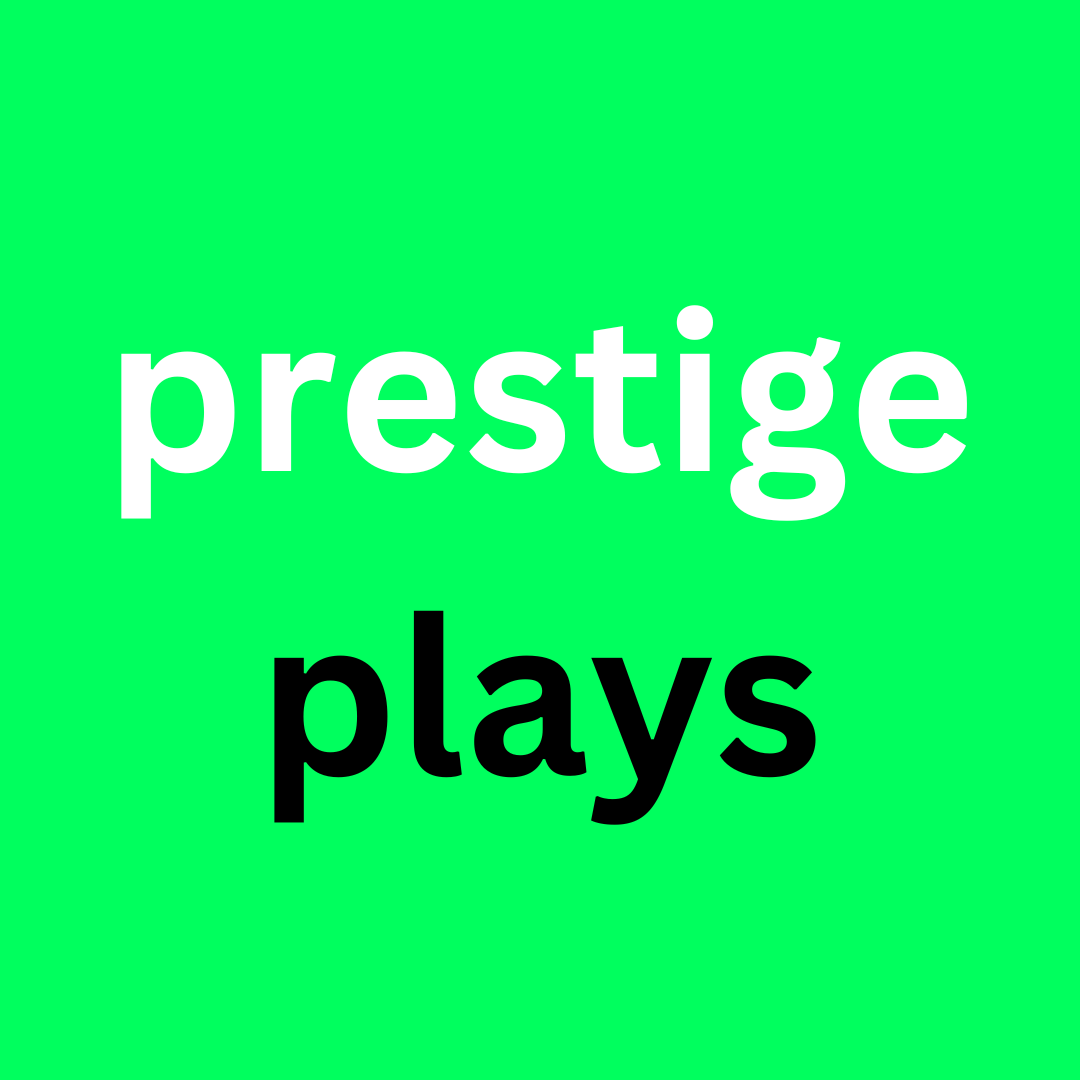 prestige plays